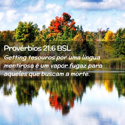 Picture 02 - Provérbios 21:6 BSL - Getting tesouros por uma língua mentirosa é um - Bible Verse Picture