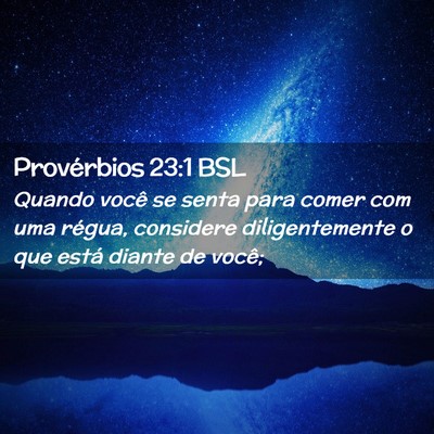 Picture 02 - Provérbios 23:1 BSL - Quando você se senta para comer com uma régua, - Bible Verse Picture