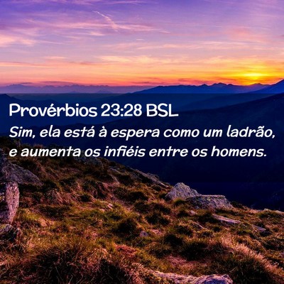 Picture 02 - Provérbios 23:28 BSL - Sim, ela está à espera como um ladrão, e - Bible Verse Picture
