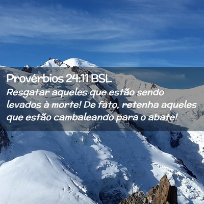 Picture 02 - Provérbios 24:11 BSL - Resgatar aqueles que estão sendo levados à - Bible Verse Picture