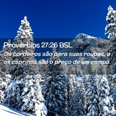 Picture 02 - Provérbios 27:26 BSL - Os cordeiros são para suas roupas, e os caprinos - Bible Verse Picture