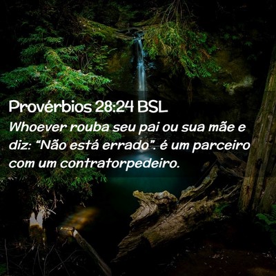 Picture 02 - Provérbios 28:24 BSL - Whoever rouba seu pai ou sua mãe e diz: “Não - Bible Verse Picture