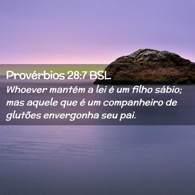 Picture 02 - Provérbios 28:7 BSL - Whoever mantém a lei é um filho sábio; mas - Bible Verse Picture