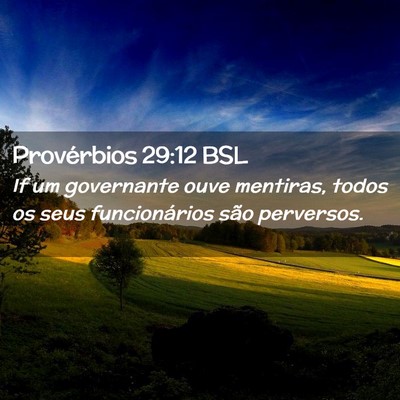 Picture 02 - Provérbios 29:12 BSL - If um governante ouve mentiras, todos os seus - Bible Verse Picture