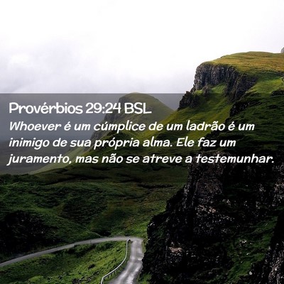 Picture 02 - Provérbios 29:24 BSL - Whoever é um cúmplice de um ladrão é um - Bible Verse Picture