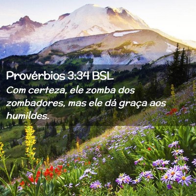 Picture 02 - Provérbios 3:34 BSL - Com certeza, ele zomba dos zombadores, mas ele - Bible Verse Picture