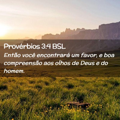 Picture 02 - Provérbios 3:4 BSL - Então você encontrará um favor, e boa - Bible Verse Picture