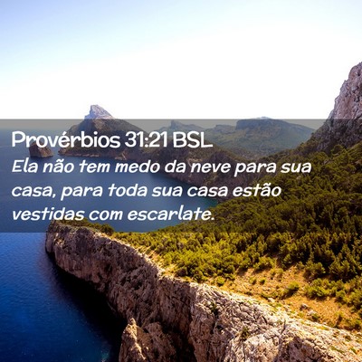 Picture 02 - Provérbios 31:21 BSL - Ela não tem medo da neve para sua casa, para - Bible Verse Picture