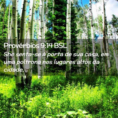 Picture 02 - Provérbios 9:14 BSL - She senta-se à porta de sua casa, em uma - Bible Verse Picture