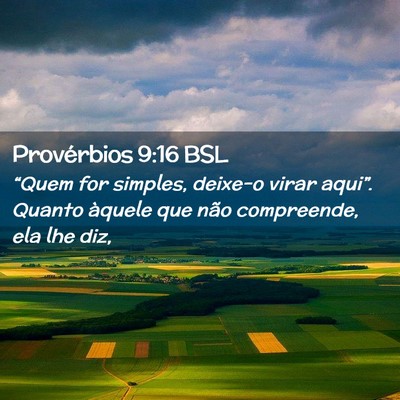 Picture 02 - Provérbios 9:16 BSL - “Quem for simples, deixe-o virar aqui”. - Bible Verse Picture