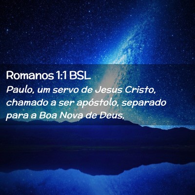 Picture 02 - Romanos 1:1 BSL - Paulo, um servo de Jesus Cristo, chamado a ser - Bible Verse Picture