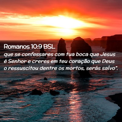 Picture 02 - Romanos 10:9 BSL - que se confessares com tua boca que Jesus é - Bible Verse Picture