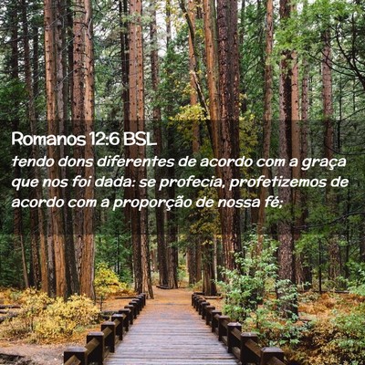 Picture 02 - Romanos 12:6 BSL - tendo dons diferentes de acordo com a graça que - Bible Verse Picture