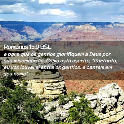 Picture 02 - Romanos 15:9 BSL - e para que os gentios glorifiquem a Deus por sua - Bible Verse Picture