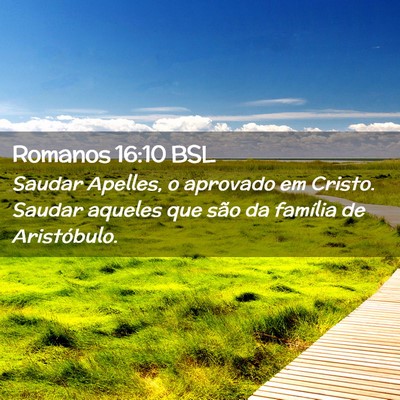 Picture 02 - Romanos 16:10 BSL - Saudar Apelles, o aprovado em Cristo. Saudar - Bible Verse Picture