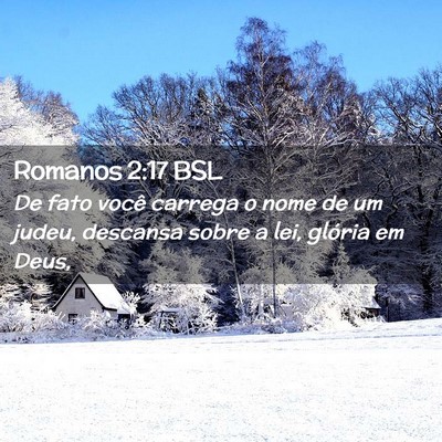 Picture 02 - Romanos 2:17 BSL - De fato você carrega o nome de um judeu, - Bible Verse Picture