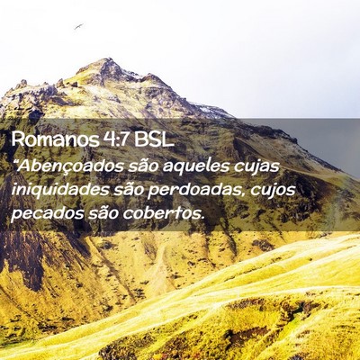 Picture 02 - Romanos 4:7 BSL - “Abençoados são aqueles cujas iniquidades - Bible Verse Picture