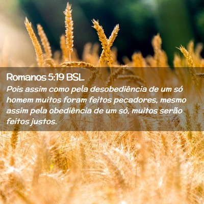 Picture 02 - Romanos 5:19 BSL - Pois assim como pela desobediência de um só - Bible Verse Picture