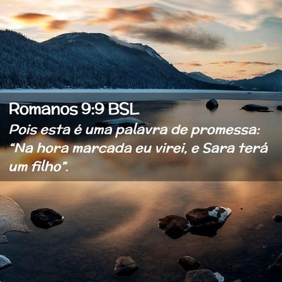 Picture 02 - Romanos 9:9 BSL - Pois esta é uma palavra de promessa: “Na hora - Bible Verse Picture