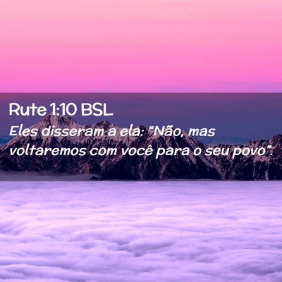 Picture 02 - Rute 1:10 BSL - Eles disseram a ela: “Não, mas voltaremos com - Bible Verse Picture