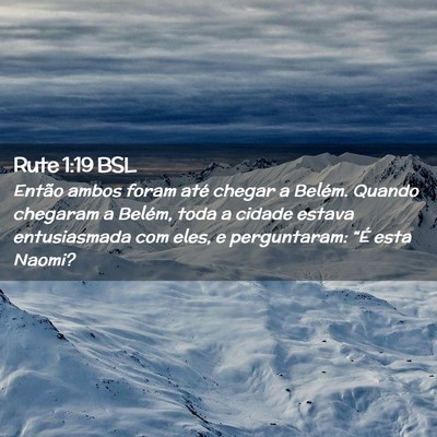 Picture 02 - Rute 1:19 BSL - Então ambos foram até chegar a Belém. Quando - Bible Verse Picture