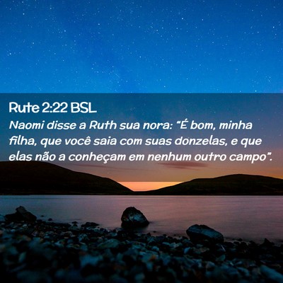 Picture 02 - Rute 2:22 BSL - Naomi disse a Ruth sua nora: “É bom, minha - Bible Verse Picture