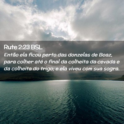 Picture 02 - Rute 2:23 BSL - Então ela ficou perto das donzelas de Boaz, para - Bible Verse Picture