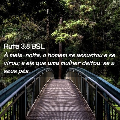 Picture 02 - Rute 3:8 BSL - À meia-noite, o homem se assustou e se virou; e - Bible Verse Picture