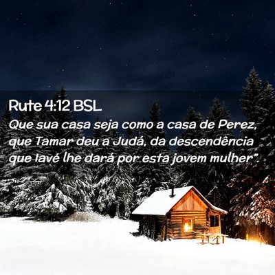 Picture 02 - Rute 4:12 BSL - Que sua casa seja como a casa de Perez, que Tamar - Bible Verse Picture