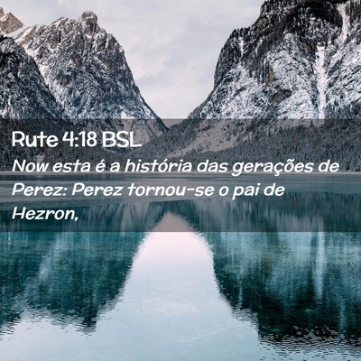 Picture 02 - Rute 4:18 BSL - Now esta é a história das gerações de Perez: - Bible Verse Picture