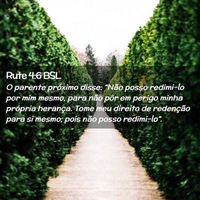 Picture 02 - Rute 4:6 BSL - O parente próximo disse: “Não posso redimi-lo - Bible Verse Picture