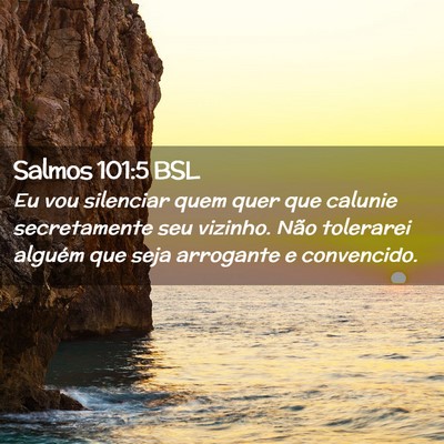 Picture 02 - Salmos 101:5 BSL - Eu vou silenciar quem quer que calunie - Bible Verse Picture