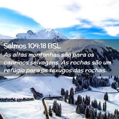 Picture 02 - Salmos 104:18 BSL - As altas montanhas são para os caprinos - Bible Verse Picture