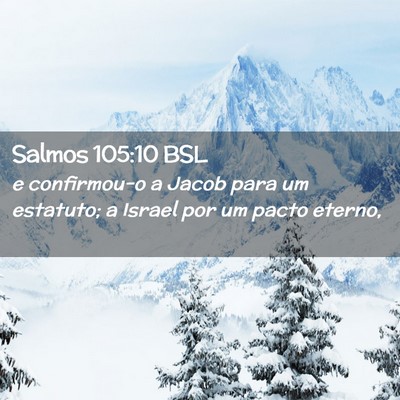 Picture 02 - Salmos 105:10 BSL - e confirmou-o a Jacob para um estatuto; a Israel - Bible Verse Picture