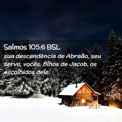 Picture 02 - Salmos 105:6 BSL - sua descendência de Abraão, seu servo, vocês, - Bible Verse Picture