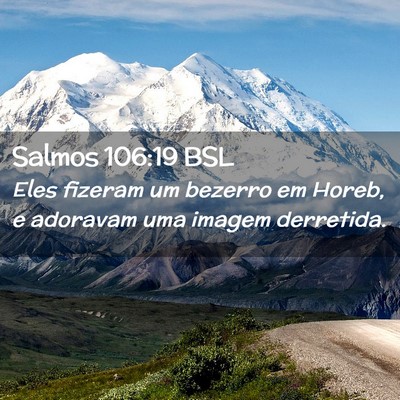 Picture 02 - Salmos 106:19 BSL - Eles fizeram um bezerro em Horeb, e adoravam uma - Bible Verse Picture