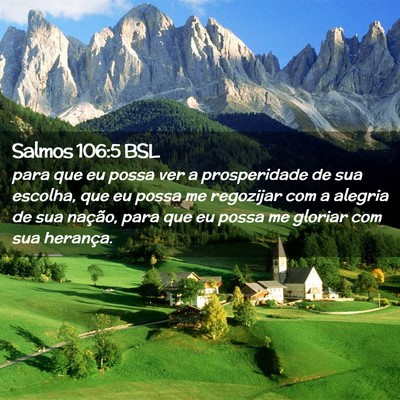 Picture 02 - Salmos 106:5 BSL - para que eu possa ver a prosperidade de sua - Bible Verse Picture