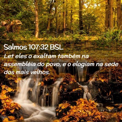 Picture 02 - Salmos 107:32 BSL - Let eles o exaltam também na assembléia do - Bible Verse Picture