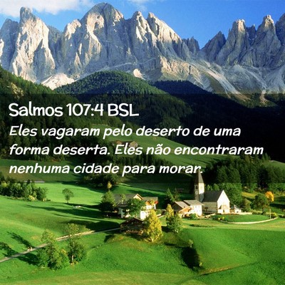 Picture 02 - Salmos 107:4 BSL - Eles vagaram pelo deserto de uma forma deserta. - Bible Verse Picture