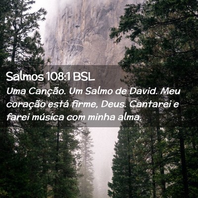 Picture 02 - Salmos 108:1 BSL - Uma Canção. Um Salmo de David. Meu coração - Bible Verse Picture