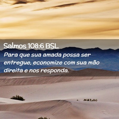 Picture 02 - Salmos 108:6 BSL - Para que sua amada possa ser entregue, economize - Bible Verse Picture