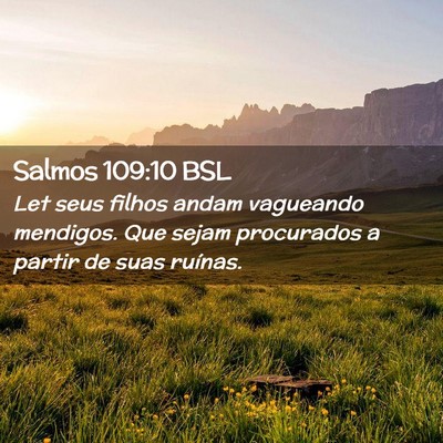 Picture 02 - Salmos 109:10 BSL - Let seus filhos andam vagueando mendigos. Que - Bible Verse Picture