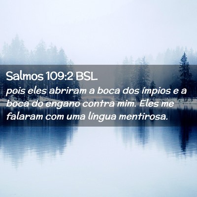 Picture 02 - Salmos 109:2 BSL - pois eles abriram a boca dos ímpios e a boca do - Bible Verse Picture