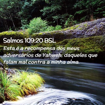 Picture 02 - Salmos 109:20 BSL - Esta é a recompensa dos meus adversários de - Bible Verse Picture