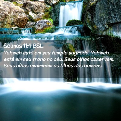 Picture 02 - Salmos 11:4 BSL - Yahweh está em seu templo sagrado. Yahweh está - Bible Verse Picture