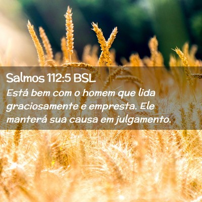 Picture 02 - Salmos 112:5 BSL - Está bem com o homem que lida graciosamente e - Bible Verse Picture