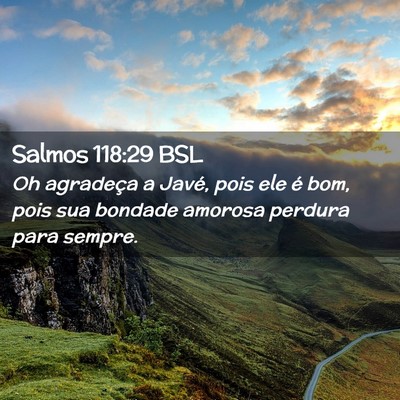Picture 02 - Salmos 118:29 BSL - Oh agradeça a Javé, pois ele é bom, pois sua - Bible Verse Picture