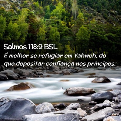 Picture 02 - Salmos 118:9 BSL - É melhor se refugiar em Yahweh, do que depositar - Bible Verse Picture