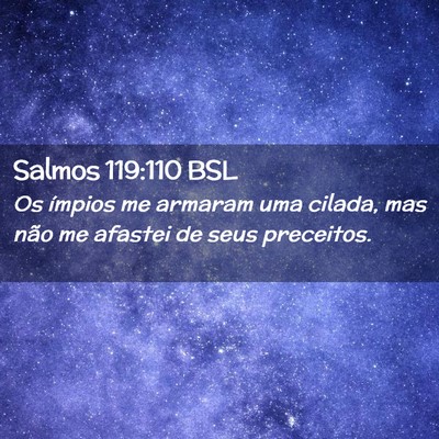 Picture 02 - Salmos 119:110 BSL - Os ímpios me armaram uma cilada, mas não me - Bible Verse Picture