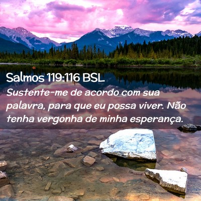 Picture 02 - Salmos 119:116 BSL - Sustente-me de acordo com sua palavra, para que - Bible Verse Picture